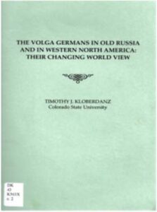 Volga Germans in Old Russia and in Western North America 2nd Printing